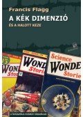 Francis Flagg - A kék dimenzió - és a halott keze
