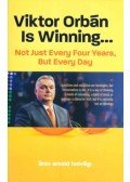 Hidvégi Áron Arnold - Viktor Orbán Is Winning... - Not Just Every Four Years, But Every Day