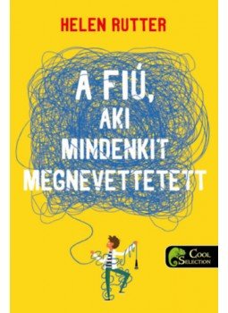 Helen Rutter - A fiú, aki mindenkit megnevettetett Helen Rutter - A fiú, aki mindenkit megnevettetett, null 2023 antikvár könyv