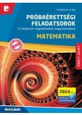 Trembeczki Csaba - Matematika próbaérettségi feladatsorok - Emelt szint (2024-től érvényes követelmények) - 12 feladatsor megoldásokkal, magyarázatokkal