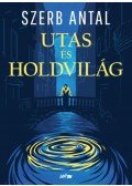Szerb Antal - Utas és holdvilág