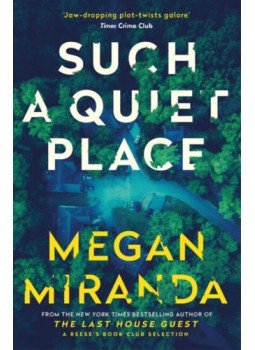 Megan Miranda - Such a Quiet Place Megan Miranda - Such a Quiet Place, null 2022 antikvár könyv