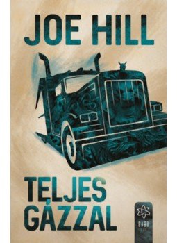 Joe HILL - Teljes gázzal Joe HILL - Teljes gázzal, null 2023 antikvár könyv