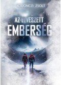 Koronczi Zsolt - Az elveszett emberség