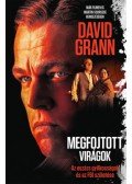 David Grann - Megfojtott virágok