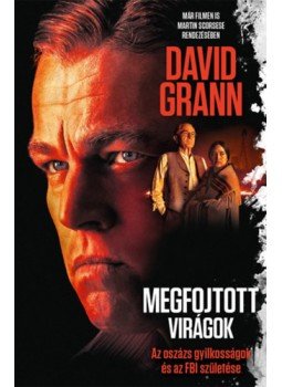 David Grann - Megfojtott virágok David Grann - Megfojtott virágok, null 2023 antikvár könyv