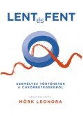 Mörk Leonóra (szerk.) - Lent és fent