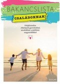 Érsek-Obádovics Mercédesz - Bakancslista - Családoknak - Felejthetetlen élmények gyerekekkel, unokákkal, szülőkkel, nagyszülőkkel