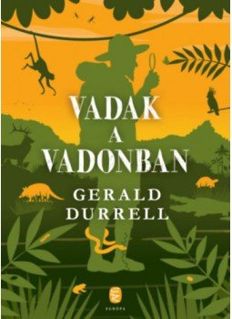 Gerald Durrell - Vadak a vadonban Gerald Durrell - Vadak a vadonban, null 2023 antikvár könyv