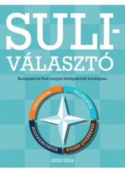  - Suliválasztó - Budapesti és Pest megyei középiskolák katalógusa, null 2023 antikvár könyv