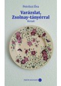 Petrőczi Éva - Varázslat, Zsolnay-tányérral - Versek