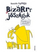 Kaszás György - Bizarrr jószágok - Rendhagyó állatkert