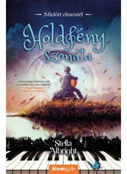Stella Albright - Holdfény szonáta Stella Albright - Holdfény szonáta, Budapest 2023 antikvár könyv