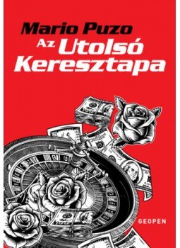 Mario Puzo - Az utolsó keresztapa Mario Puzo - Az utolsó keresztapa, null 2023 antikvár könyv