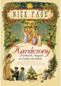 Nick Page - Karácsony - Tradíciók, tények és totális tévhitek - Avagy összefoglalója minden furcsaságnak, amit karácsonykor művelünk