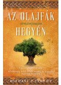 Michael V. Ivanov - Az olajfák hegyén - Egy sorsfordító utazás - A bátorság, a hit, a bölcsesség és a csoda inspiráló története