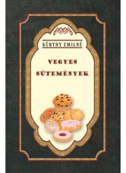 Kürthy Emilné - Vegyes sütemények, null 2023 antikvár könyv