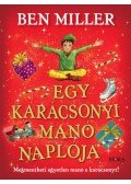 Ben Miller - Egy karácsonyi manó naplója - Megmentheti egyetlen manó a karácsonyt?