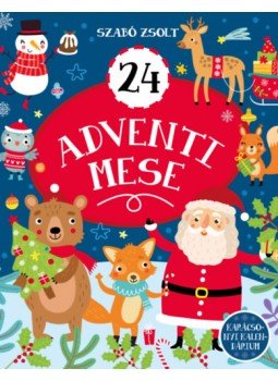 Szabó Zsolt - 24 Adventi mese Szabó Zsolt - 24 Adventi mese, null 2023 antikvár könyv