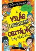 Joanna Nadin - A világ legrosszabb osztálya lötyilázban