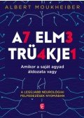 Albert Moukheiber - Az elme trükkjei - Amikor a saját agyad áldozata vagy