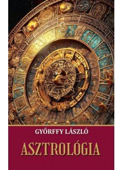 Győrffy László - Asztrológia Győrffy László - Asztrológia, null 2023 antikvár könyv