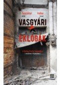 Kabai Lóránt, Zemlényi Attila - Vasgyári eklógák