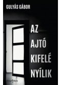 Gulyás Gábor - Az ajtó kifelé nyílik