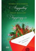 Debbie Macomber, Susan Mallery - Angyalhaj / Fagyöngy és csillagszóró