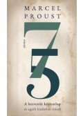 Marcel Proust - A hetvenöt kéziratlap - És egyéb kiadatlan írások