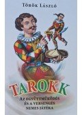 Török László - Tarokk - Az együttműködés és a versengés nemes játéka