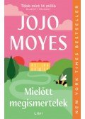 Jojo Moyes - Mielőtt megismertelek