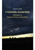 Halmai Tamás  - A feltámadás olvasópróbája - Széljegyzetek Hegedűs Gyöngyi költészetéhez