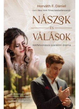 Horváth F. Dániel - Nászok és válások Horváth F. Dániel - Nászok és válások, null 2023 antikvár könyv