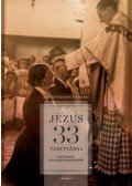 Schattmann Ferenc - Jézus 33 tanítványa - Papi életutak a 20. század második feléből