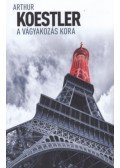Arthur Koestler - A vágyakozás kora