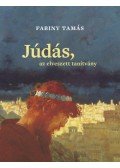 Fabiny Tamás - Júdás, az elveszett tanítvány