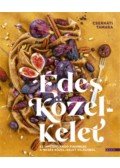 Cserháti Tamara - Édes Közel-Kelet - 53 ínycsiklandó finomság a mesés Közel-Kelet világából