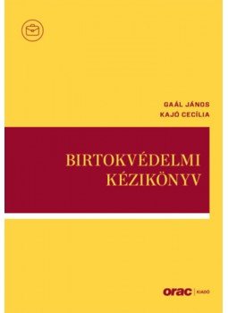 Gaál János, Kajó Cecília - Birtokvédelmi kézikönyv Gaál János, Kajó Cecília - Birtokvédelmi kézikönyv, null 2023 antikvár könyv
