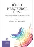 Kertész András (szerk.), Dávidházi Péter (szerk.) - Jöhet háborúból üdv? - Ókori kérdés mai szaktudományok fényében