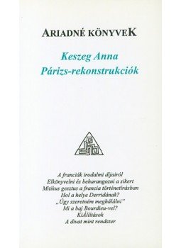 Keszeg Anna - Párizs-rekonstrukciók Keszeg Anna - Párizs-rekonstrukciók, null 2006 antikvár könyv
