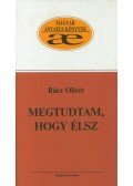 Rácz Olivér - Megtudtam, hogy élsz