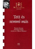 Szinte Gábor,Mezei Károly - Tett és semmi más (Magyarnak lenni XXXVIII.) - Szinte Gáborral beszélget Mezei Károly