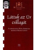 Kozma László - Láttuk az Úr csillagát - A csíkmenasági Köne Ambrussal beszélget Kozma László