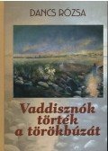 Dancs Rózsa - Vaddisznók törték a törökbúzát