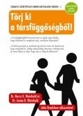 Weinhold, Barry K.,Weinhold, Janae B. - Törj ki a társfüggőségből!