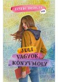 Ecsédi Orsolya - Juli vagyok, könyvmoly