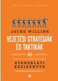 Jocko Willink - Vezetési stratégiák és taktikák