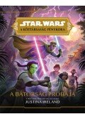 Justina Ireland - Star Wars: A köztársaság fénykora - A bátorság próbája