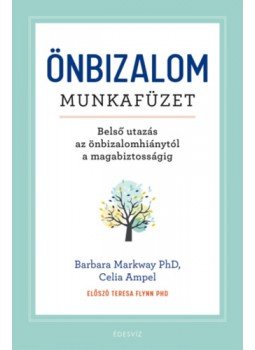 Barbara Markway Phd, Celia Ampel - Önbizalom munkafüzet - Belső utazás az önbizalomhiánytól a magabiztosságig, null 2022 antikvár könyv